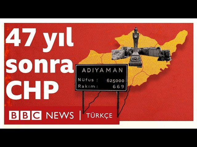 Adıyaman: 47 yıl sonra CHP nasıl kazandı?