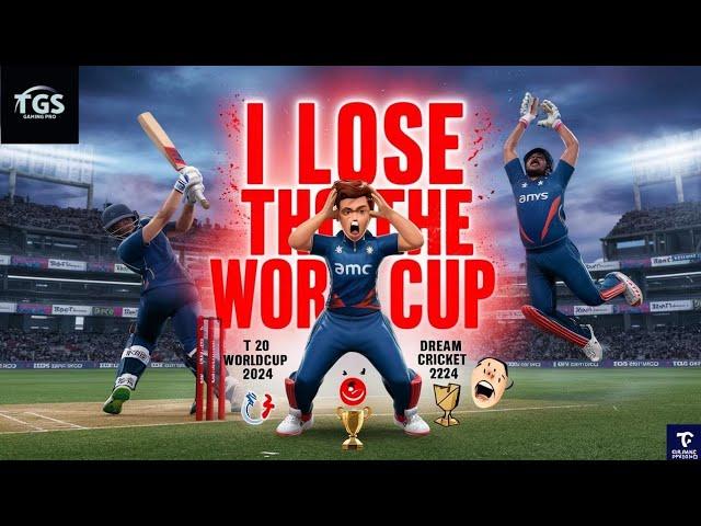 I lose T20 Worldcup 2024 In Dream Cricket 24 | TGS GAMING PRO