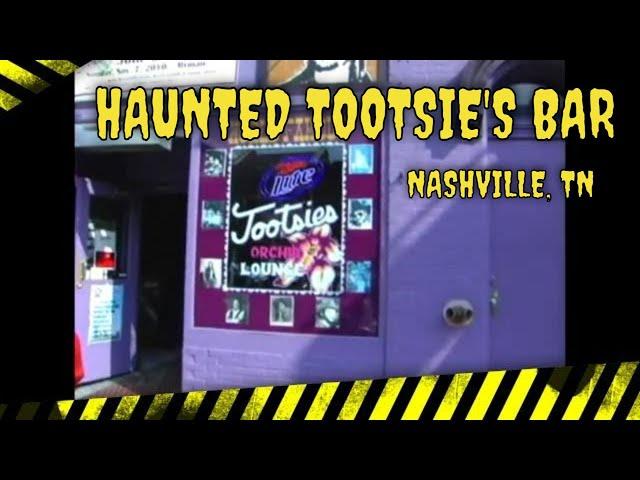 Nashville's Haunted Music City: Tootsies Orchid Lounge & Broadway Haunts!