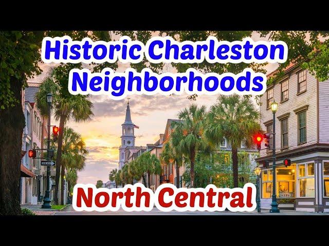 North Central- Downtown Charleston, SC Neighborhoods Tour [Historic District] 13/14