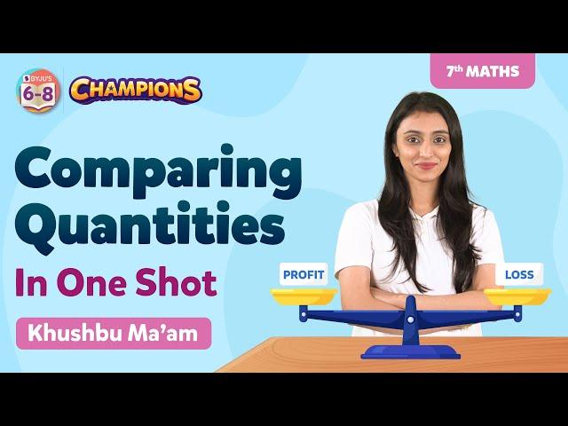 Comparing Quantities Class 7 Maths Chapter 8 in One Shot | BYJU'S - Class 7