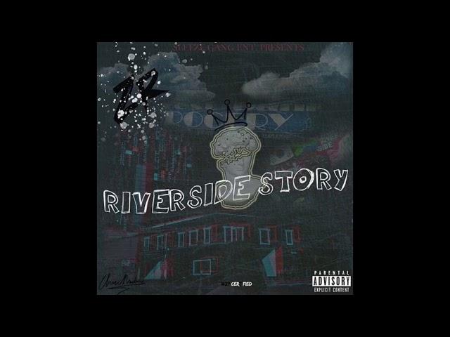 Zr X MukBand$ X LilMo “Riverside”