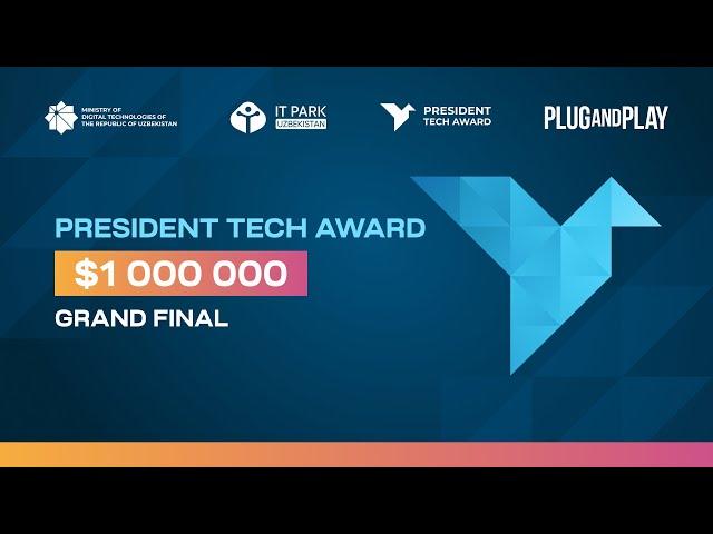 Grand Final of the President Tech Award with a $1,000,000 prize fund!