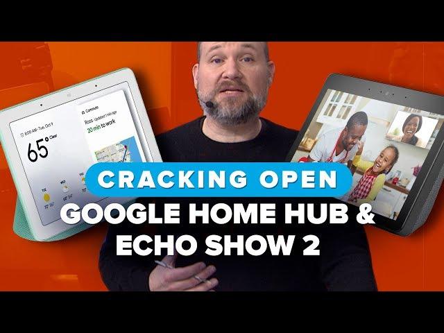 We took apart the Google Home Hub and the Amazon Echo Show 2 | Cracking Open