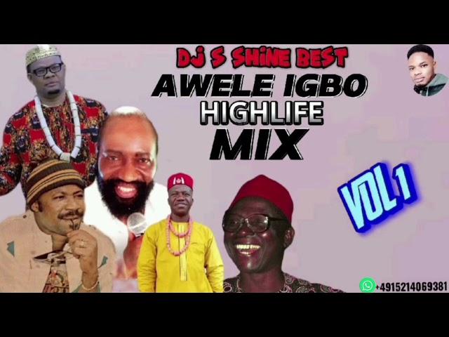 AWELE IGBO HIGHLIFE MIXTAPE 2024 VOL1 BY DJ S SHINE BEST FT OSADEBE/OLIVE/.........