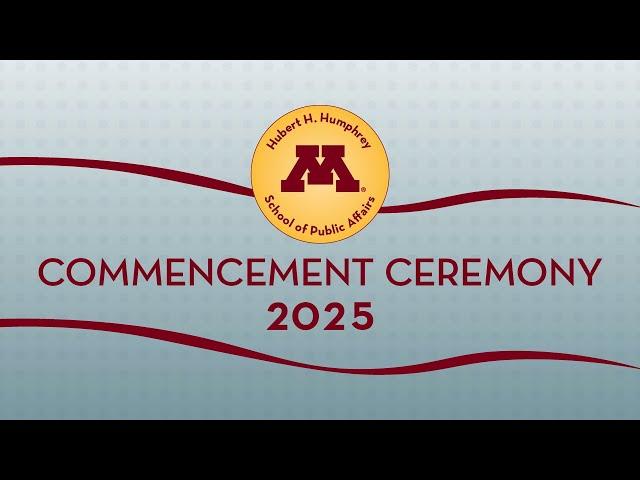 2025 Humphrey School Commencement