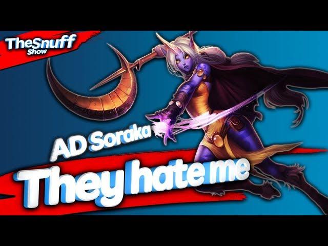 AD SORAKA | They hate me | League of legends | Thesnuffshow