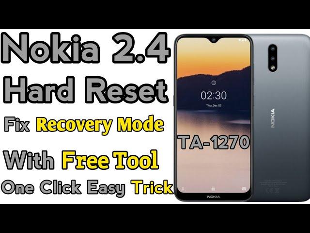 Nokia 2.4 TA-1270 Hard Reset Fix Recovery Mode|One Click Free Tool Very Easy Simple| Just In 30 Sec