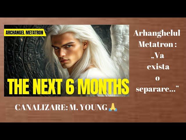 Arhanghelul Metatron : ..Va exista o separare '' / Canilazat de  M. YOUNG 