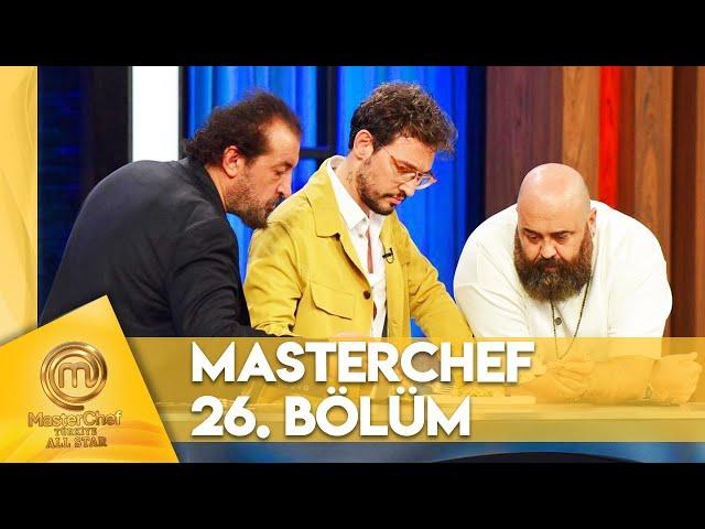 MasterChef Türkiye All Star 26. Bölüm