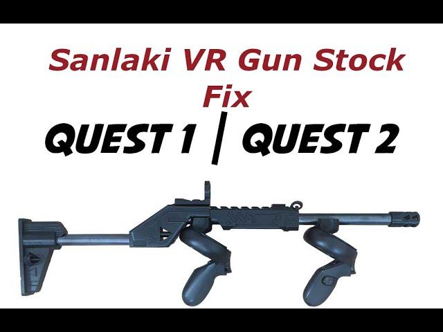 Sanlaki VR Gun Stock Fix and first steps. Oculus Quest 2.