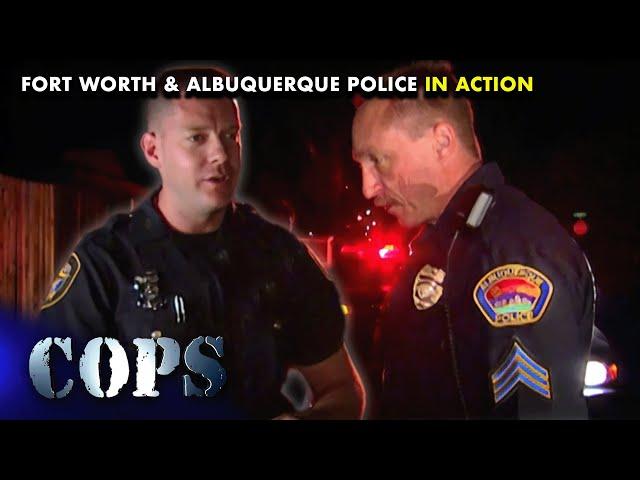  Fort Worth And Albuquerque Police Officers In Action | COPS TV SHOW