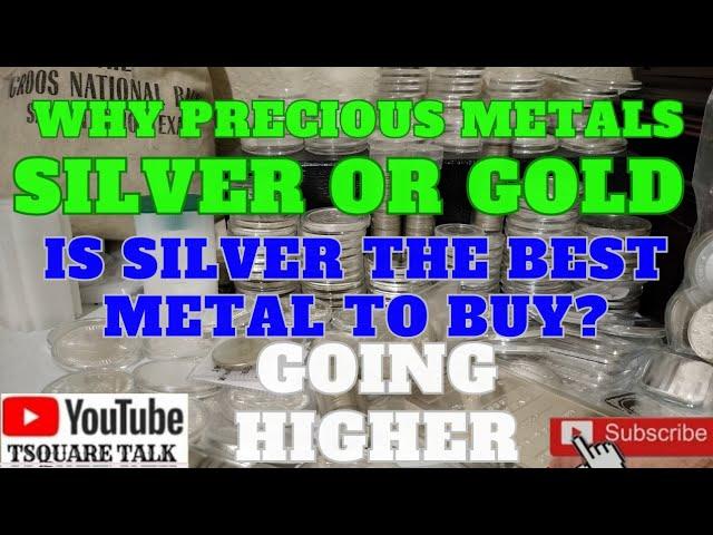 WILL SILVER PRICES GO UP, WHY SILVER IS BETTER THAN GOLD, PRECIOUS METALS INVESTING, PHYSICALLY OWN