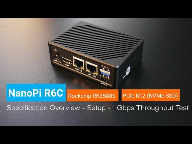 NanoPi R6C - Overview, Quick Setup & 1Gbps Throughput Test