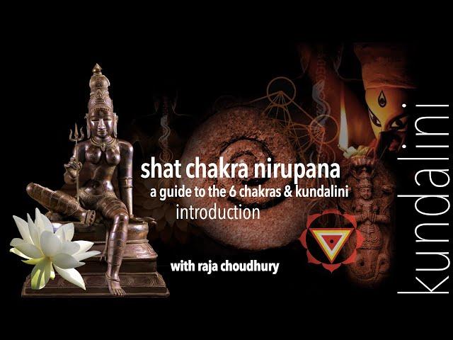 RAJADA TEACHES THE SHAT CHAKRA NIRUPANA: PART 1 INTRODUCTION THE SECRETS OF KUNDALINI