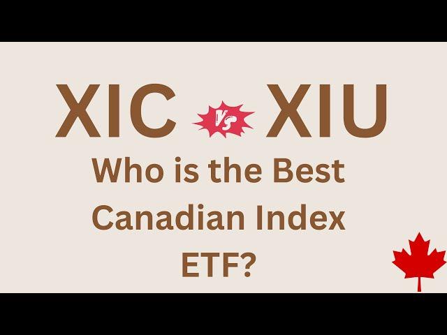 Canadian Index ETF Showdown: XIU vs. XIC - Unveiling the Top Performer