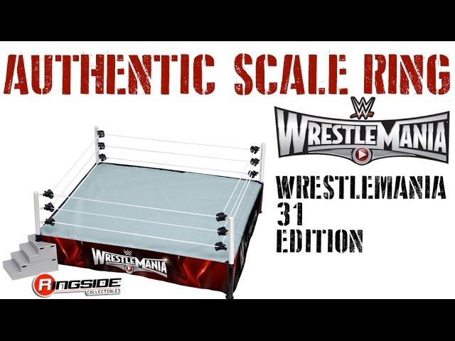 WWE FIGURE INSIDER: WWE Authentic Scale Wrestling Ring "WrestleMania 31 Edition" Playset!