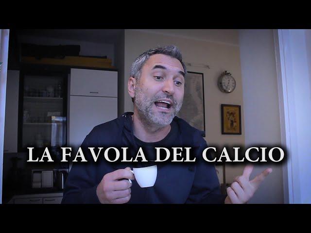 LA FAVOLA DEL CALCIO