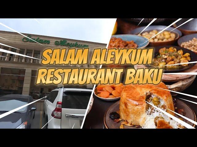 Salam Aleykum Restaurants | Best Restaurant in Baku