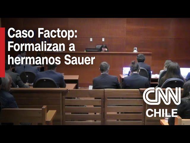 Caso Factop | Formalizan a hermanos Sauer e involucrados