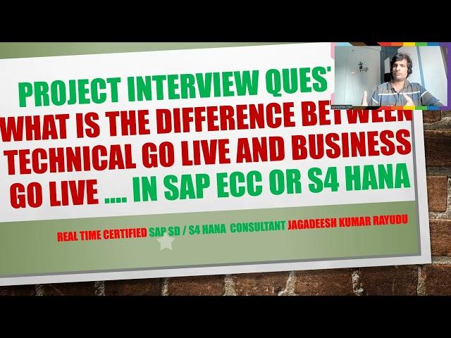 Project interview question what is the difference between technical go live and business go live …