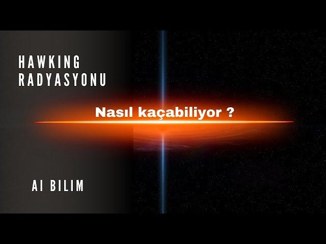 Tüm Kara Delikler Bir Gün Buharlaşıp Yok Olacak | Hawking Radyasyonu