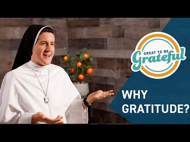 Why Gratitude? | 2 | Great to be Grateful