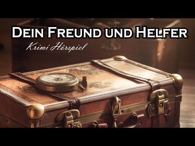 Dein Freund und Helfer |  Krimi Hörspiel