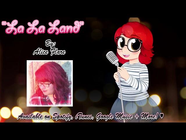 【Alice Flare】||  La La Land (Original)