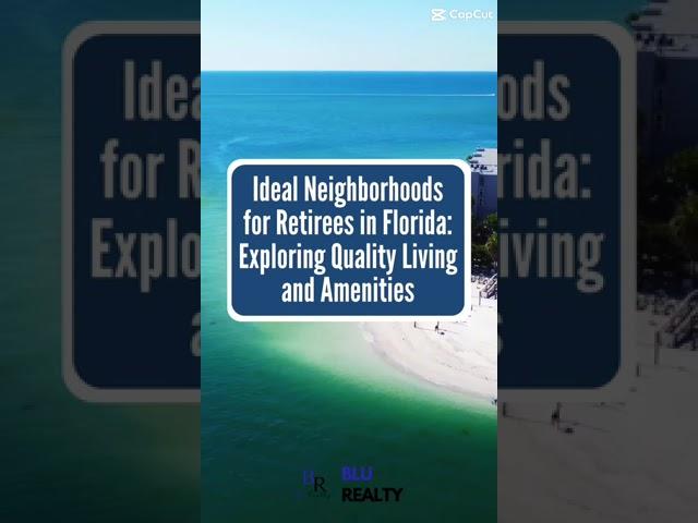 Ideal Neighborhoods for Retirees in Florida Exploring Quality Living and Amenities