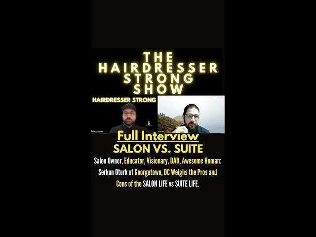 Salon vs Suite: Serkan Ozturk, Salon Owner