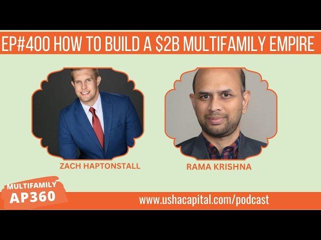 EP#400 How to Build a $2B Multifamily Empire: Lessons from Zach Haptonstall  #zach #ap360