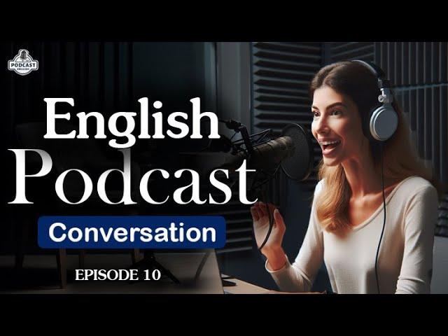 English Learning Podcast Conversation Episode 10 | English Podcast For Beginners | Season 2