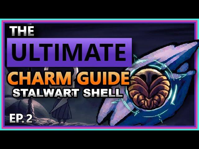 CHARM DEEP DIVE EP.2: Stalwart Shell - [Hollow Knight]