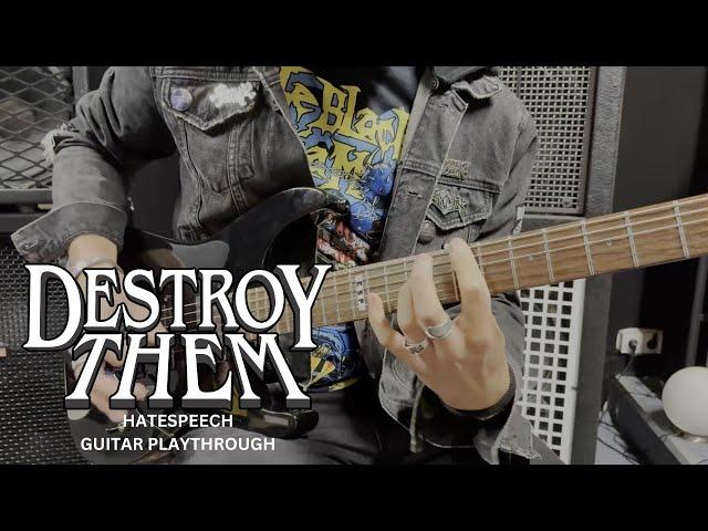 DESTROY THEM - HATESPEECH (GUITAR PLAYTHROUGH)