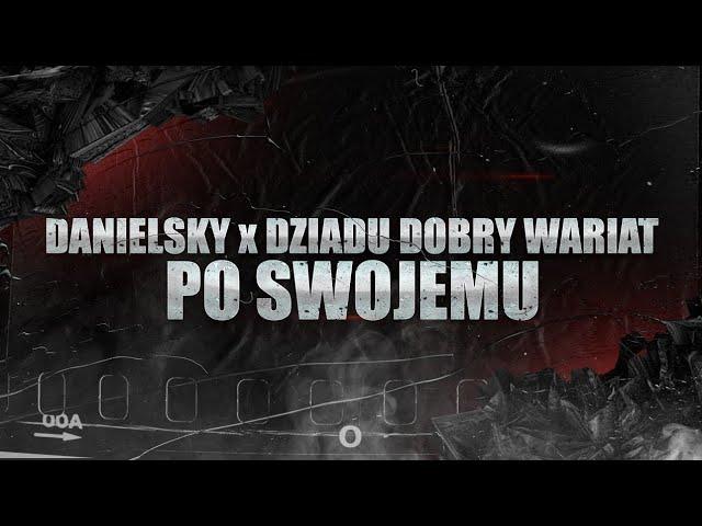 Danielsky feat. Dziadu Dobry Wariat - PO SWOJEMU. Prod noise.