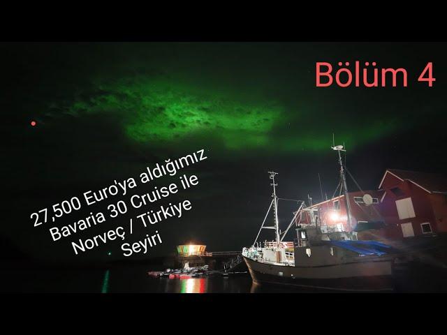 Norveç / Türkiye Solo Yelken seyri 4. Bölüm