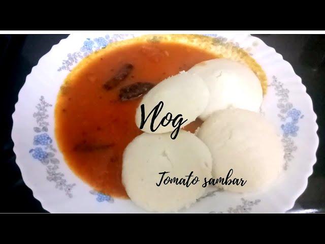 Morning Breakfast Idli and Easy Tomato Sambar | My Home My Life Vlog