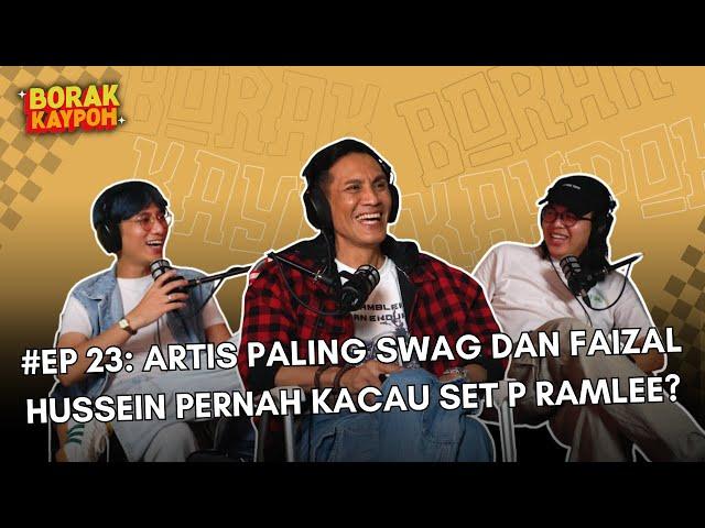 BORAK KAYPOH S2 - Artis Paling Swag dan Faizal Hussein Pernah Kacau Set P. Ramlee? | Faizal Hussein