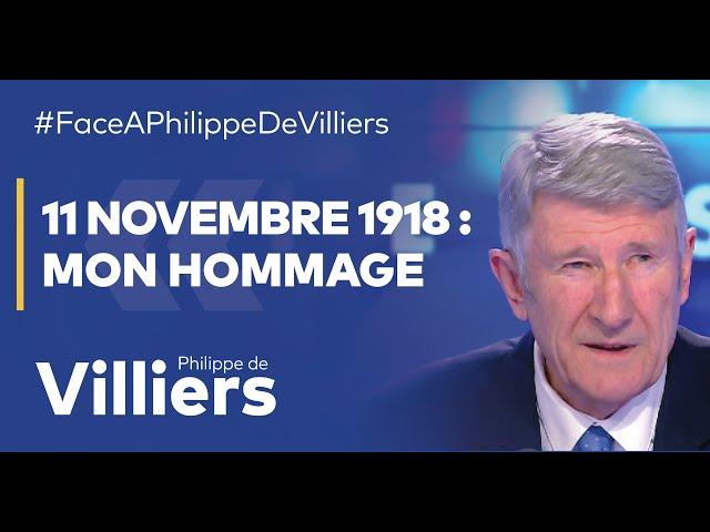 Philippe de Villiers : "11 novembre 1918 : mon hommage"