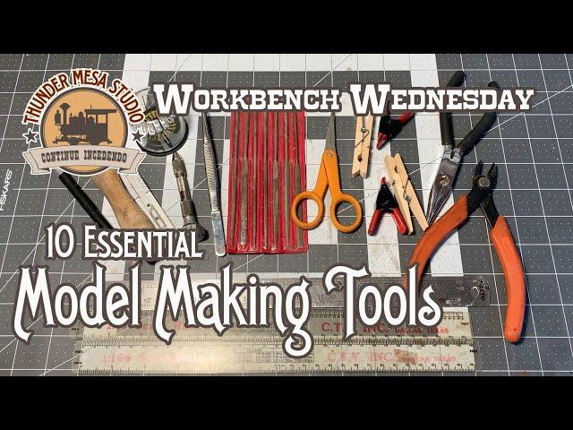 10 Essential Model Making Tools | Workbench Wednesday