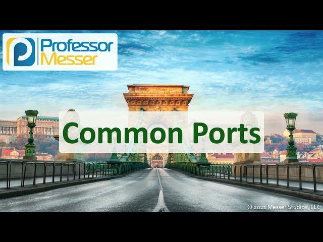 Common Ports - N10-008 CompTIA Network+ : 1.5