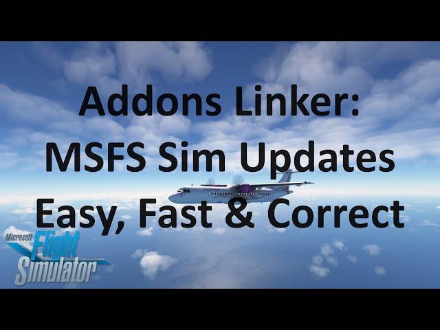 Addons Linker | Easy Sim Updates in Microsoft Flight Simulator | MSFS 2020