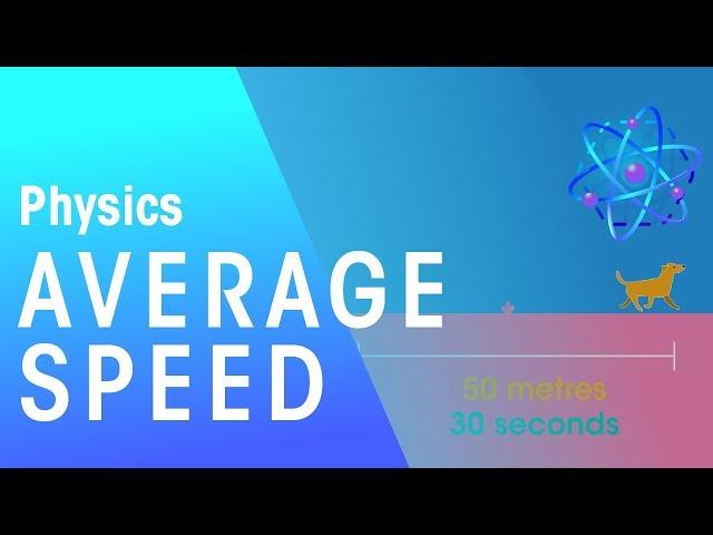 Average Speed | Forces & Motion | Physics | FuseSchool