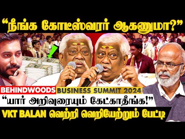 "இத Follow பண்ணா நீங்க கோடீஸ்வரர் ஆகலாம்..!" VKT Balan வெற்றி வெறியேற்றும் பேட்டி