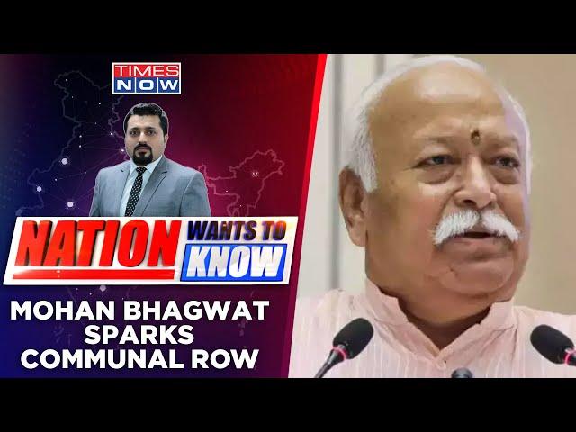 Mohan Bhagwat Says Muslims Have Nothing To Fear | Communal Row Reigniting? | Nation Wants To Know