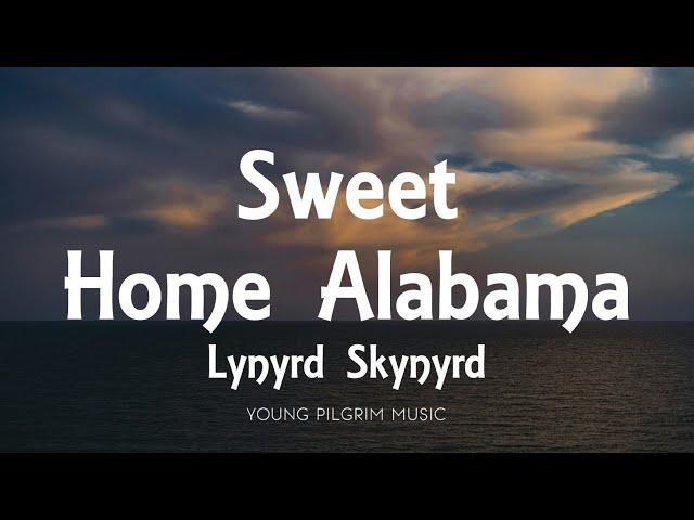 Lynyrd Skynyrd - Sweet Home Alabama (Lyrics)