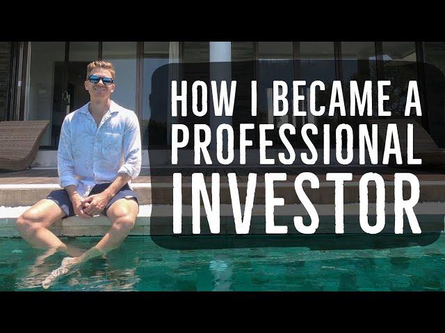 How I Became a Professional Investor