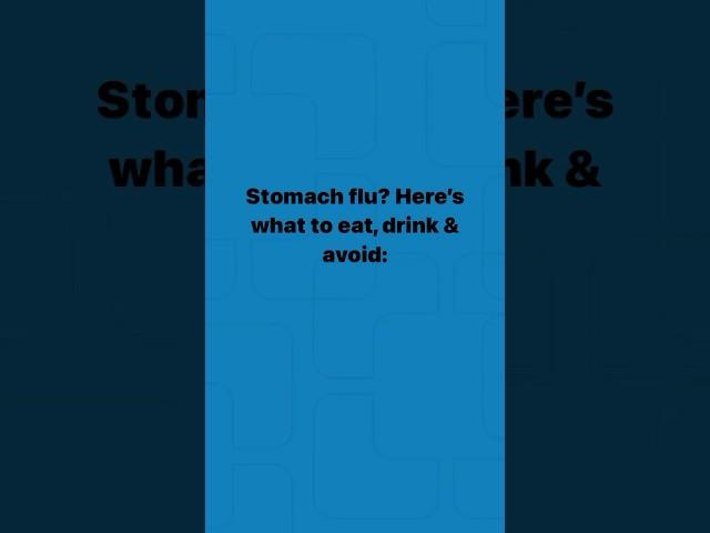 What to eat (and avoid) with the stomach flu.