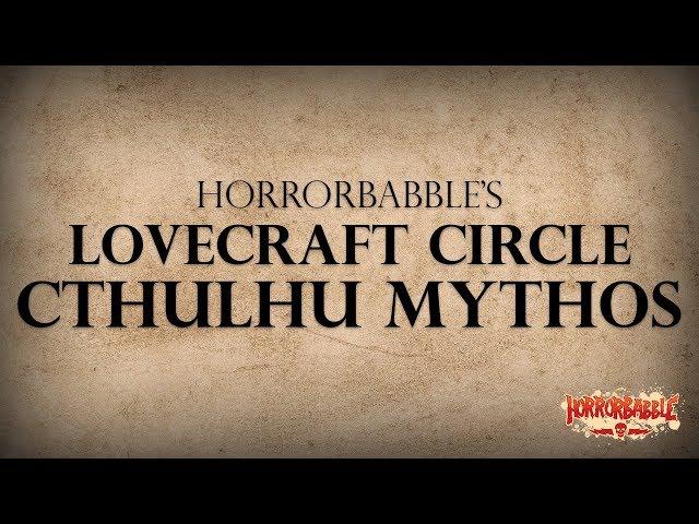 HorrorBabble's LOVECRAFT CIRCLE CTHULHU MYTHOS